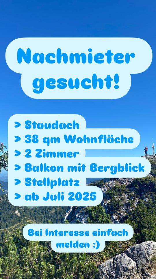Nachmieter gesucht - Staudach - ab Juli 2025